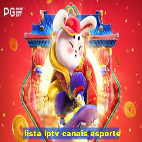 lista iptv canais esporte